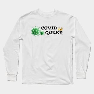 CovidQueen Long Sleeve T-Shirt